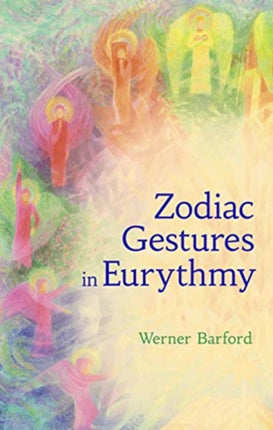 The Zodiac Gestures in Eurythmy