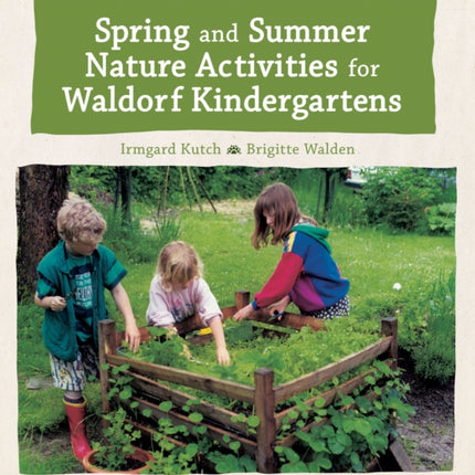 Spring and Summer Nature Activities for Waldorf Kindergartens