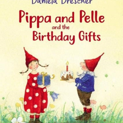 Pippa and Pelle and the Birthday Gifts