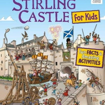 Stirling Castle for Kids: Fun Facts and Amazing Activities