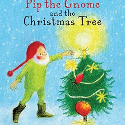 Pip the Gnome and the Christmas Tree