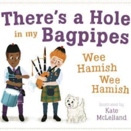 There's a Hole in my Bagpipes, Wee Hamish, Wee Hamish