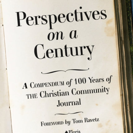 Perspectives on a Century: A Compendium of 100 Years of The Christian Community Journal