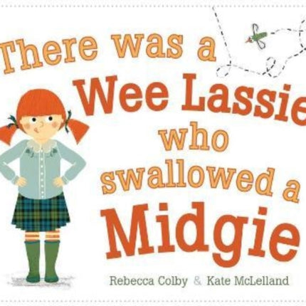 There Was a Wee Lassie Who Swallowed a Midgie