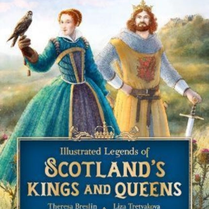 Illustrated Legends of Scotland's Kings and Queens