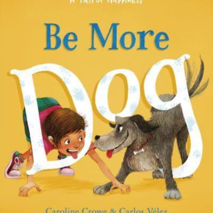 Be More Dog