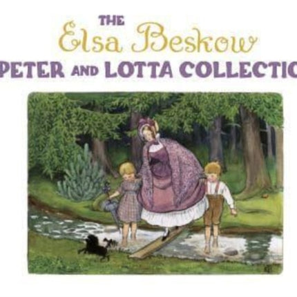 The Elsa Beskow Peter and Lotta Collection