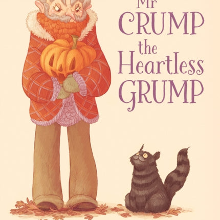 Mr Crump the Heartless Grump