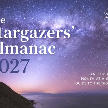 The Stargazers Almanac An Illustrated MonthAtAGlance Guide to the Night Sky
