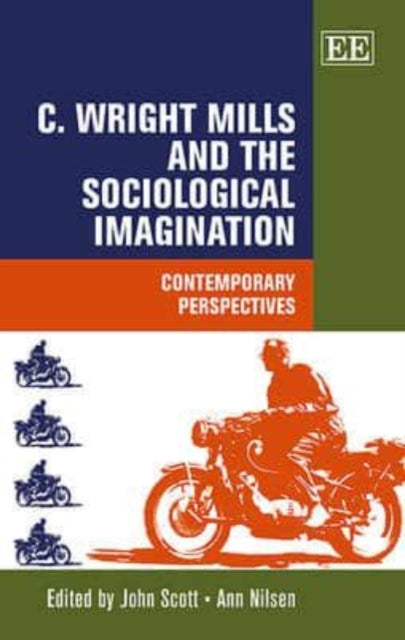 C. Wright Mills and the Sociological Imagination: Contemporary Perspectives