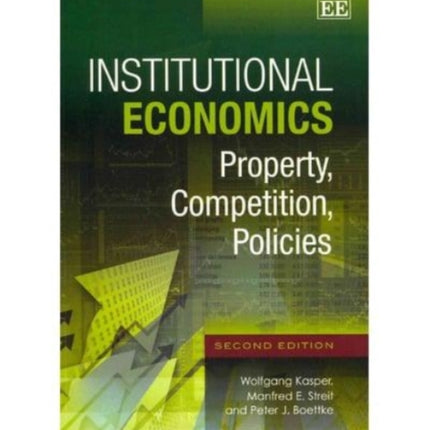 Institutional Economics: Property, Competition, Policies, Second Edition