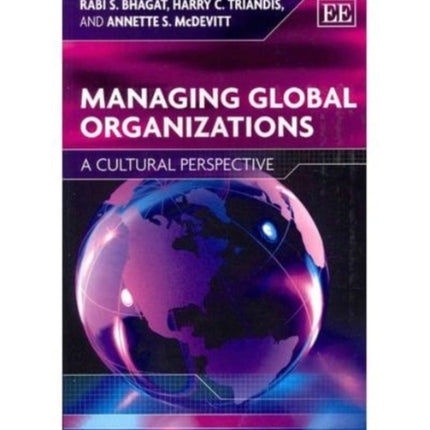 Managing Global Organizations: A Cultural Perspective