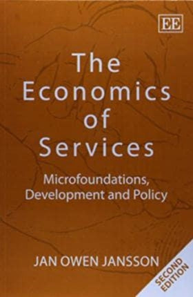 The Economics of Services: Microfoundations, Development and Policy, Second Edition