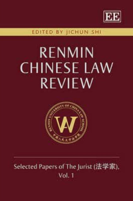 Renmin Chinese Law Review: Selected Papers of The Jurist (法学家), Volume 1