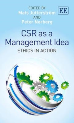 CSR as a Management Idea: Ethics in Action