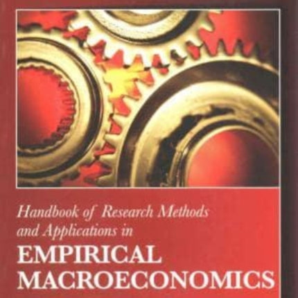 Handbook of Research Methods and Applications in Empirical Macroeconomics