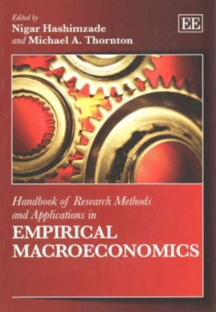 Handbook of Research Methods and Applications in Empirical Macroeconomics