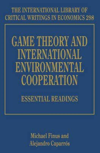 Game Theory and International Environmental Cooperation: Essential Readings