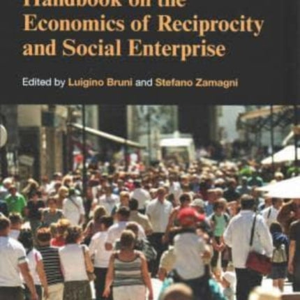 Handbook on the Economics of Reciprocity and Social Enterprise