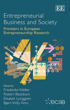 Entrepreneurial Business and Society: Frontiers in European Entrepreneurship Research