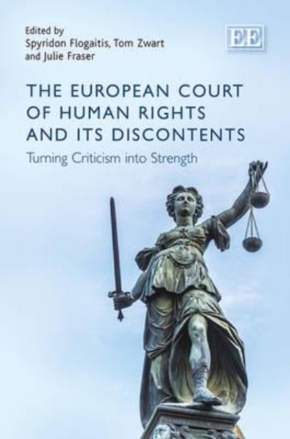 The European Court of Human Rights and its Discontents: Turning Criticism into Strength