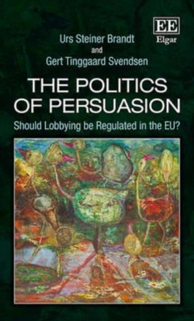 The Politics of Persuasion: Should Lobbying be Regulated in the EU?