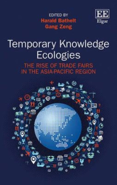 Temporary Knowledge Ecologies: The Rise of Trade Fairs in the Asia-Pacific Region