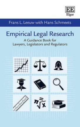 Empirical Legal Research: A Guidance Book for Lawyers, Legislators and Regulators