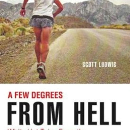 Few Degrees from Hell: White Hot Tales from the