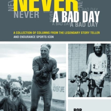 Never a Bad Day:: A Collection of Columns from