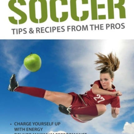 Food Guide for Womens Soccer: Tips & Recipes from the Pros