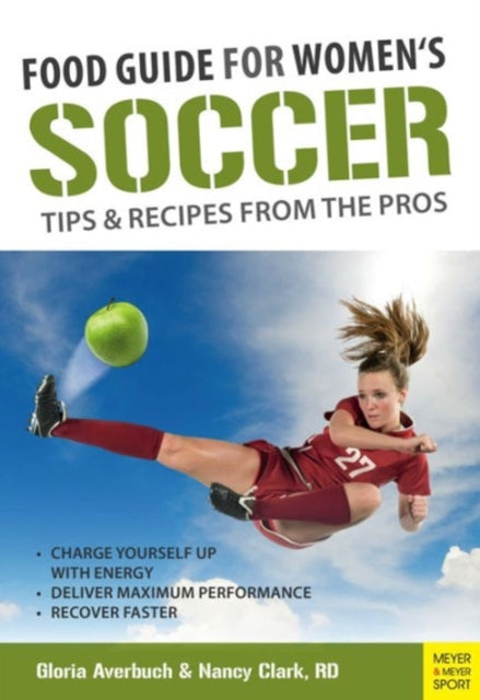 Food Guide for Womens Soccer: Tips & Recipes from the Pros