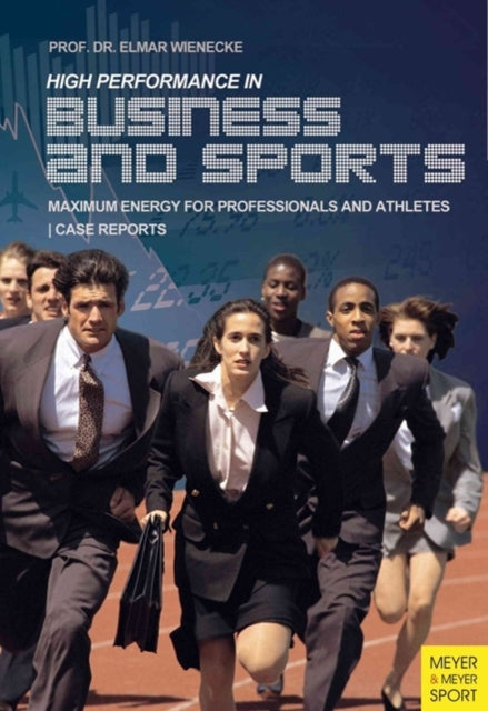 Top Performance in Business and Sports: Maximum Energy for Professionals and Athletes