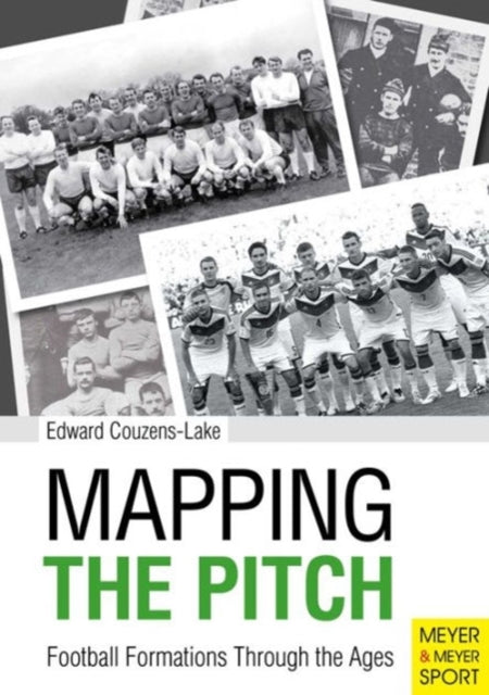 Mapping the Pitch: Football Formations Through the Ages