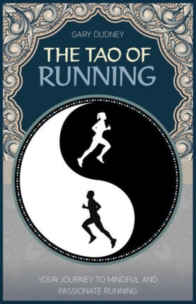 The Tao of Running: The Journey to Your Inner
