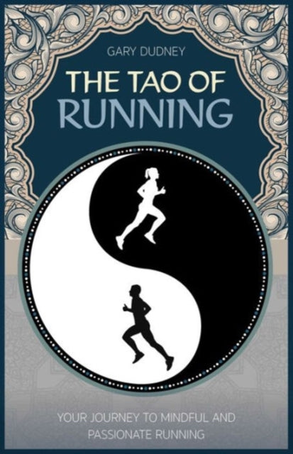 The Tao of Running: The Journey to Your Inner