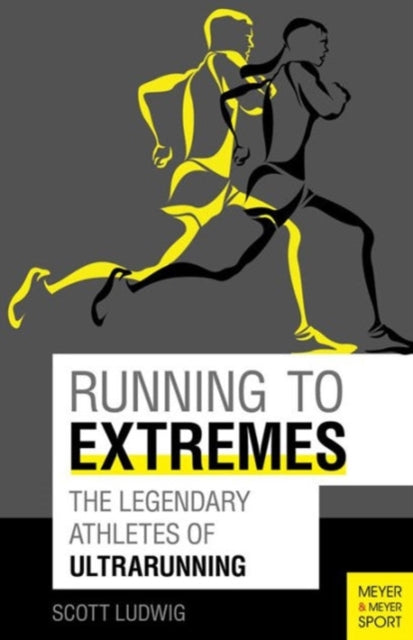 Running to Extremes: The Legendary Athletes of