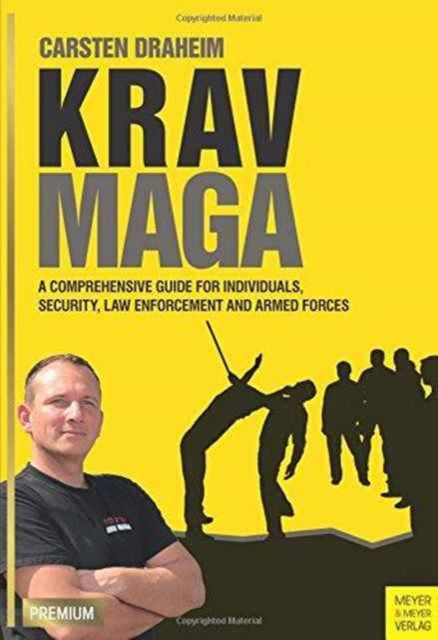 Krav Maga: A Comprehensive Guide for Individuals,