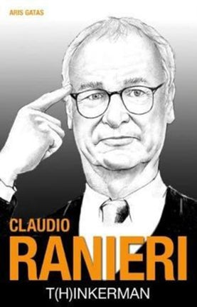 Claudio Ranieri: T[h]inkerman