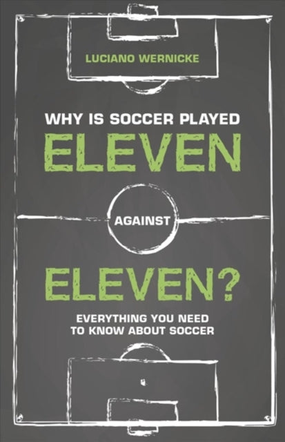 Why Is Soccer Played Eleven Against Eleven: