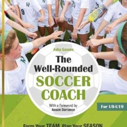 The Well-Rounded Soccer Coach: Form Your Team.