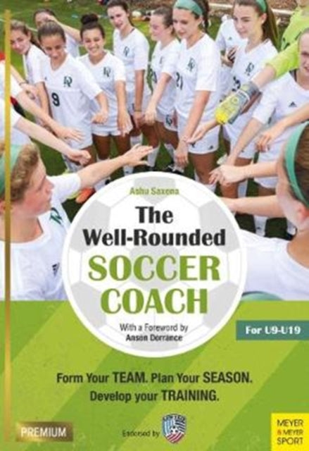 The Well-Rounded Soccer Coach: Form Your Team.