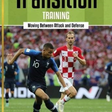 Soccer Transition Training: Moving Between Attack and Defence