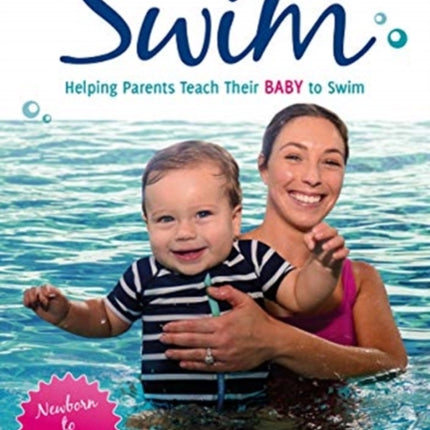 Learn to Swim: Helping Parents Teach Their Baby
