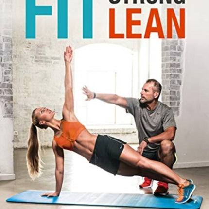 Fit. Strong. Lean.: Build Your Best Circuit Training Plan