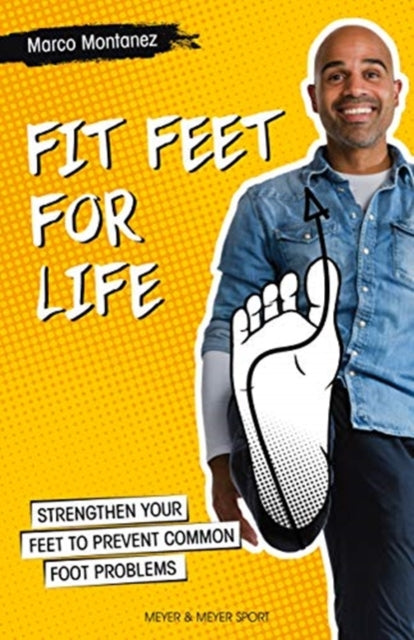 Fit Feet for Life: Strengthen Your Feet to
