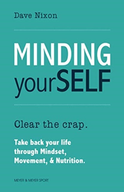 Minding Yourself: Movement, Mindset, & Nutrition