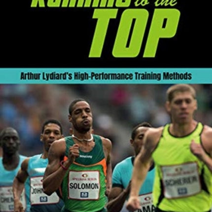 Running to the Top: Arthur Lydiard's High-Performance Training Methods