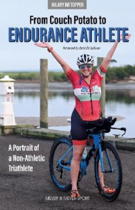 From Couch Potato to Endurance Athlete: A Portrait of a Non-Athletic Triathlete