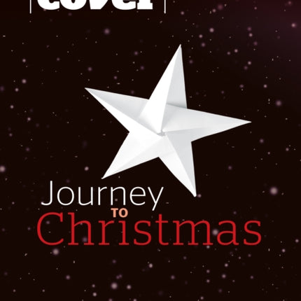 Journey to Christmas: Cover to Cover Advent Study Guide